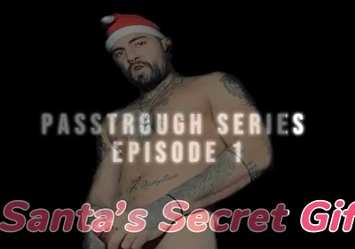 Passthrough Series - Episode 1: Santa’s Secret Gift