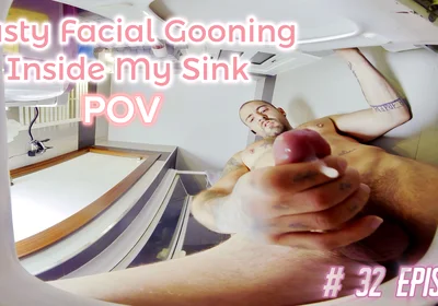 Episode 32 - Jerk, Look Change & Nasty Facial Gooning Inside My Sink
