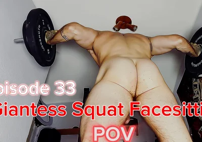 Episode 33 - Giantess Naked Squats Over You.. Goon to It, Slave