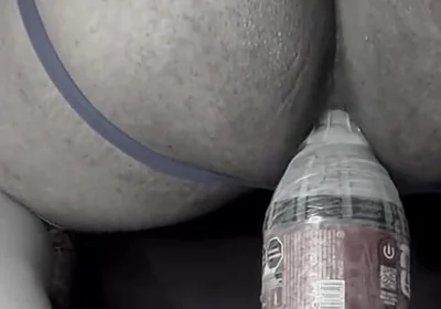 Entire Bottle in My Ass