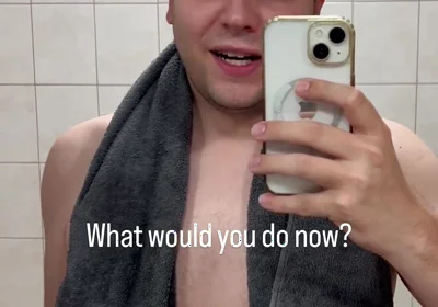 Just Got Out of the Shower - What Would You Like to Do with Me Now?