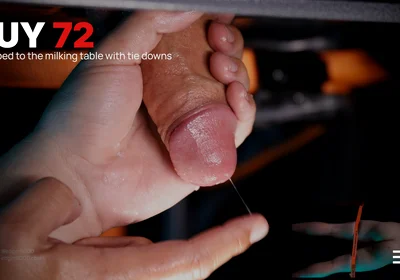 72 - Guy with Huge Uncut Hammer Gets Tied Down to My Milking Table and Drained