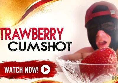 Gloryhole Squirts a Stepdaddy on Strawberries